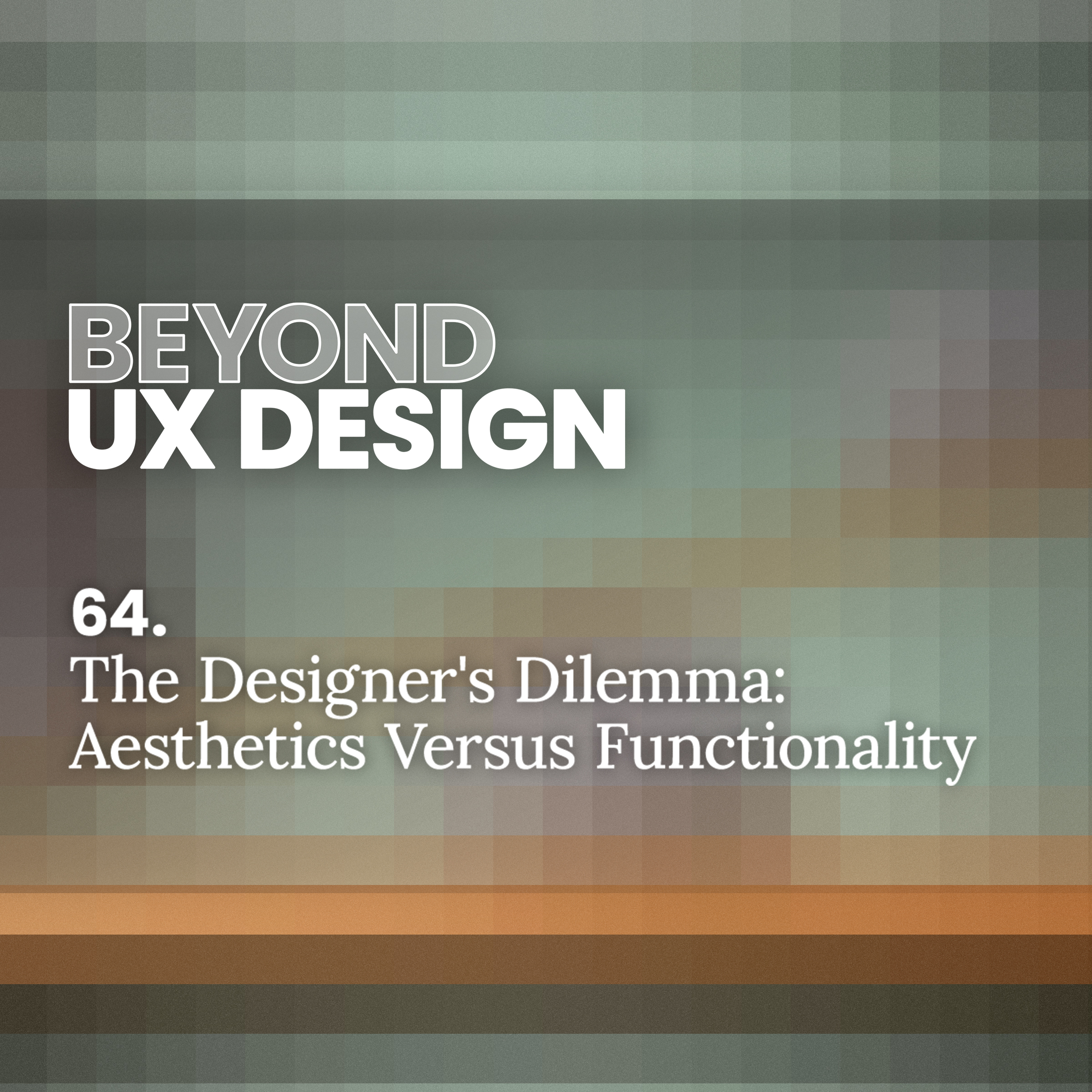 64. The Designer's Dilemma: The Delicate Dance Between Aesthetics and Functionality with Scott Mackie