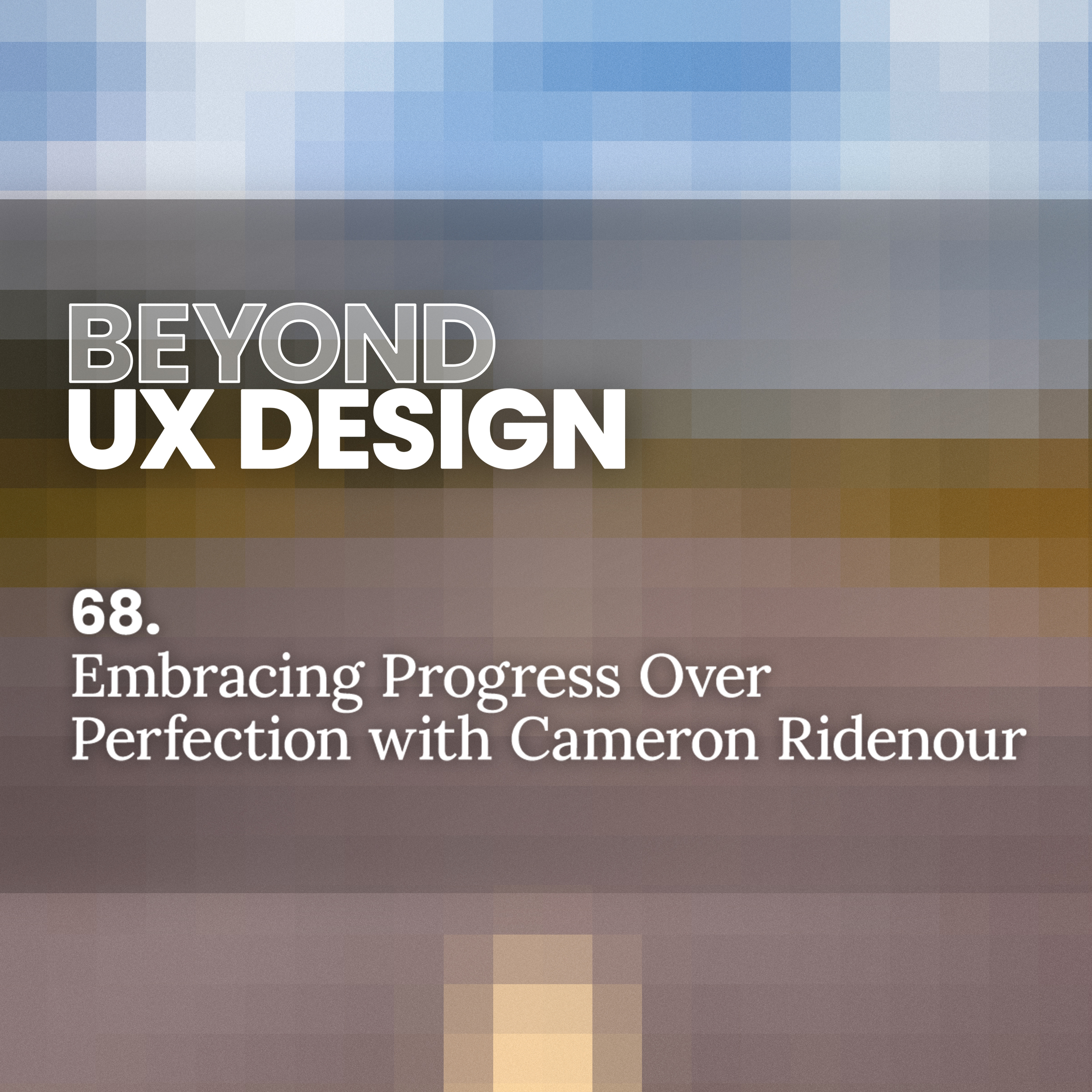 68. But does it convert? Embracing Progress Over Perfection with Cameron Ridenour