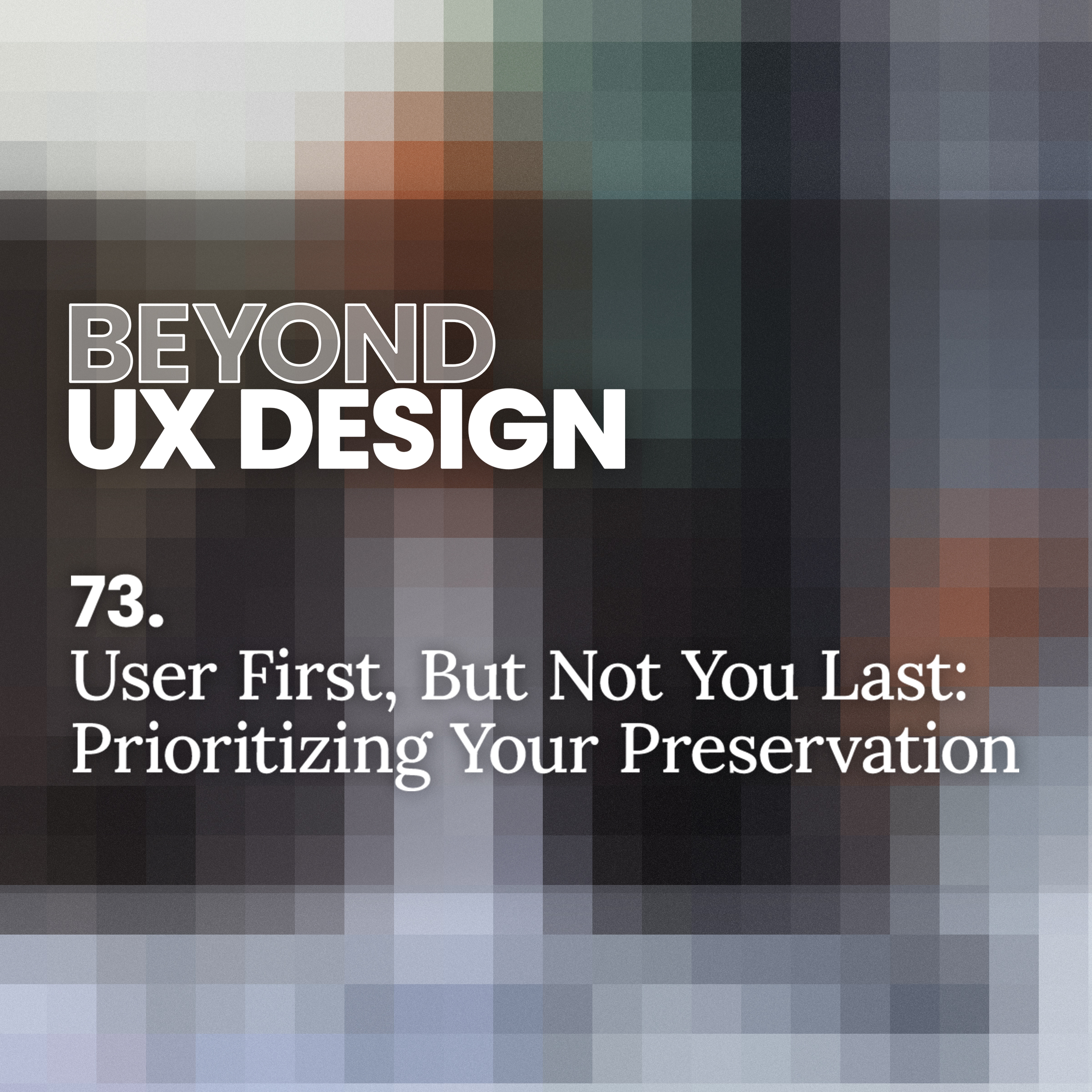 73. User First, But Not You Last: Prioritizing Your Preservation with Jason Ogle